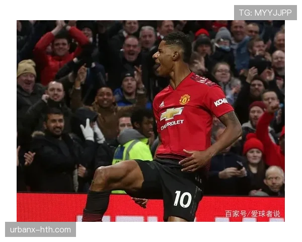 拉什福德火力全开，联赛进球势头引关注