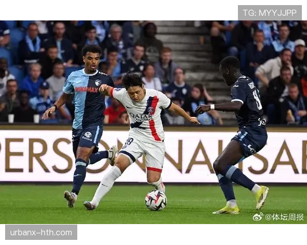 李刚仁在巴黎圣日耳曼近期状态提升与表现稳健分析 李刚仁在巴黎圣日耳曼近期状态提升与表现稳健分析